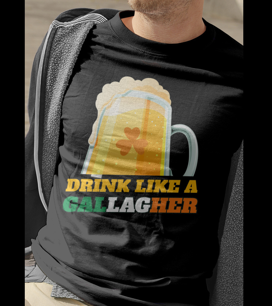 Drink Like A GallagHer Saint Patricks Day Beer Mug Shamrock T-Shirt