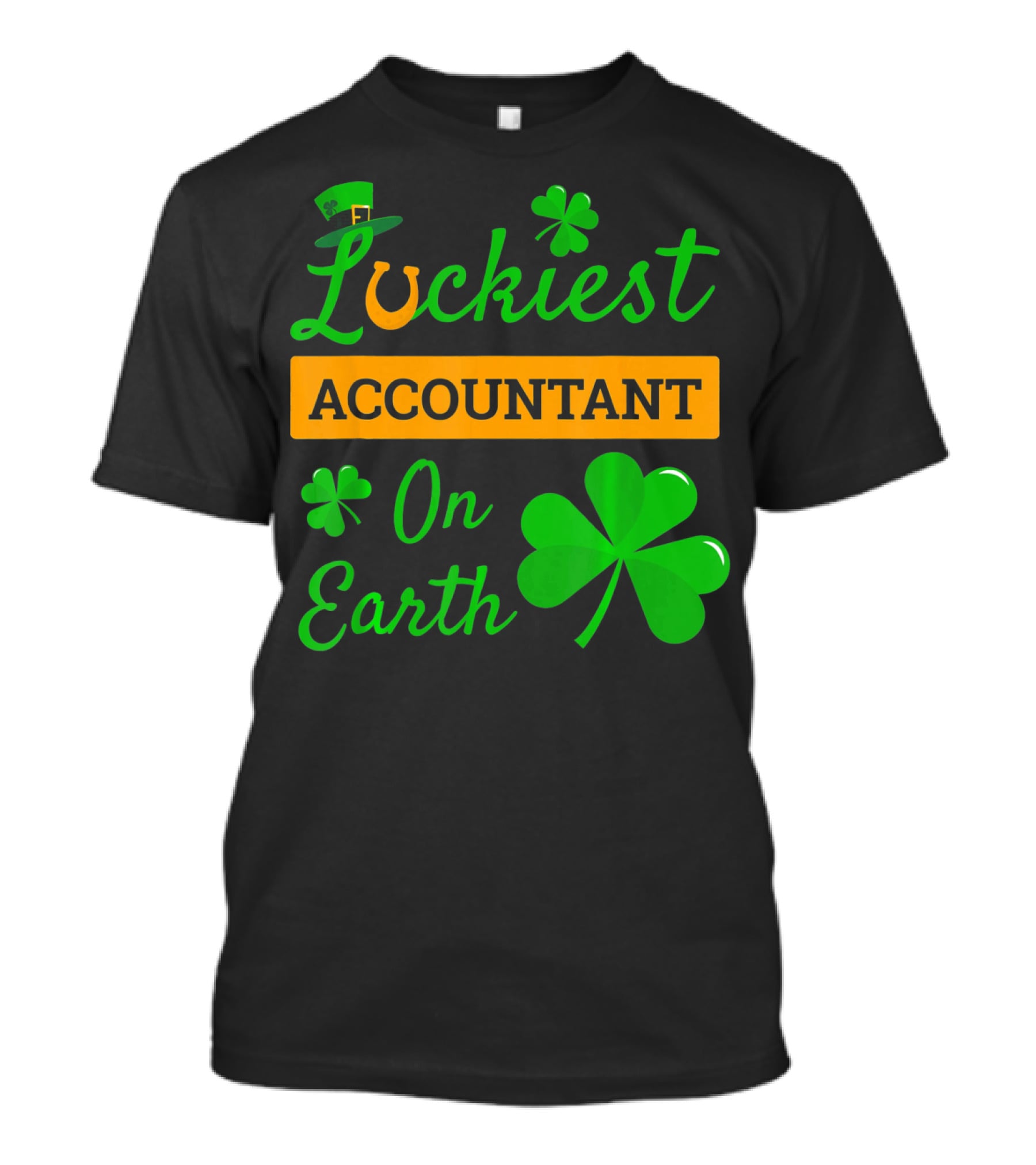 Luckiest Accountant On Earth St Patricks Clover Hat Shamrock T-Shirt