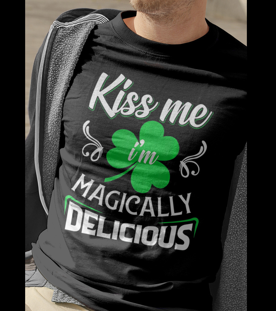 Kiss Me I'm Magically Delicious St. Patrick's Day Shamrock T-Shirt