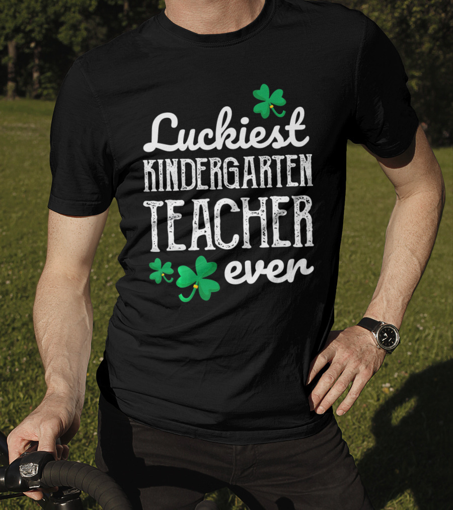 Luckiest Kindergarten Teacher Ever Shamrock T-Shirt