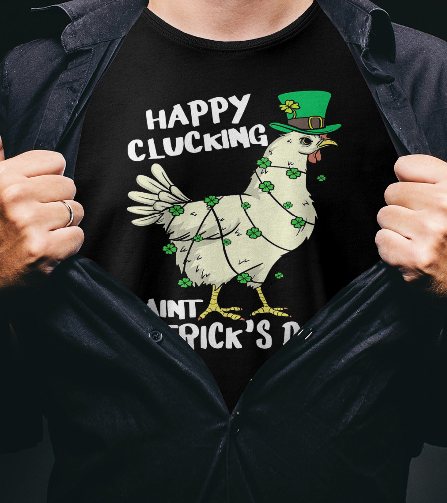Happy Clucking Saint Patrick's Day Chicken With Shamrock Hat And Clover Adornments T-Shirt