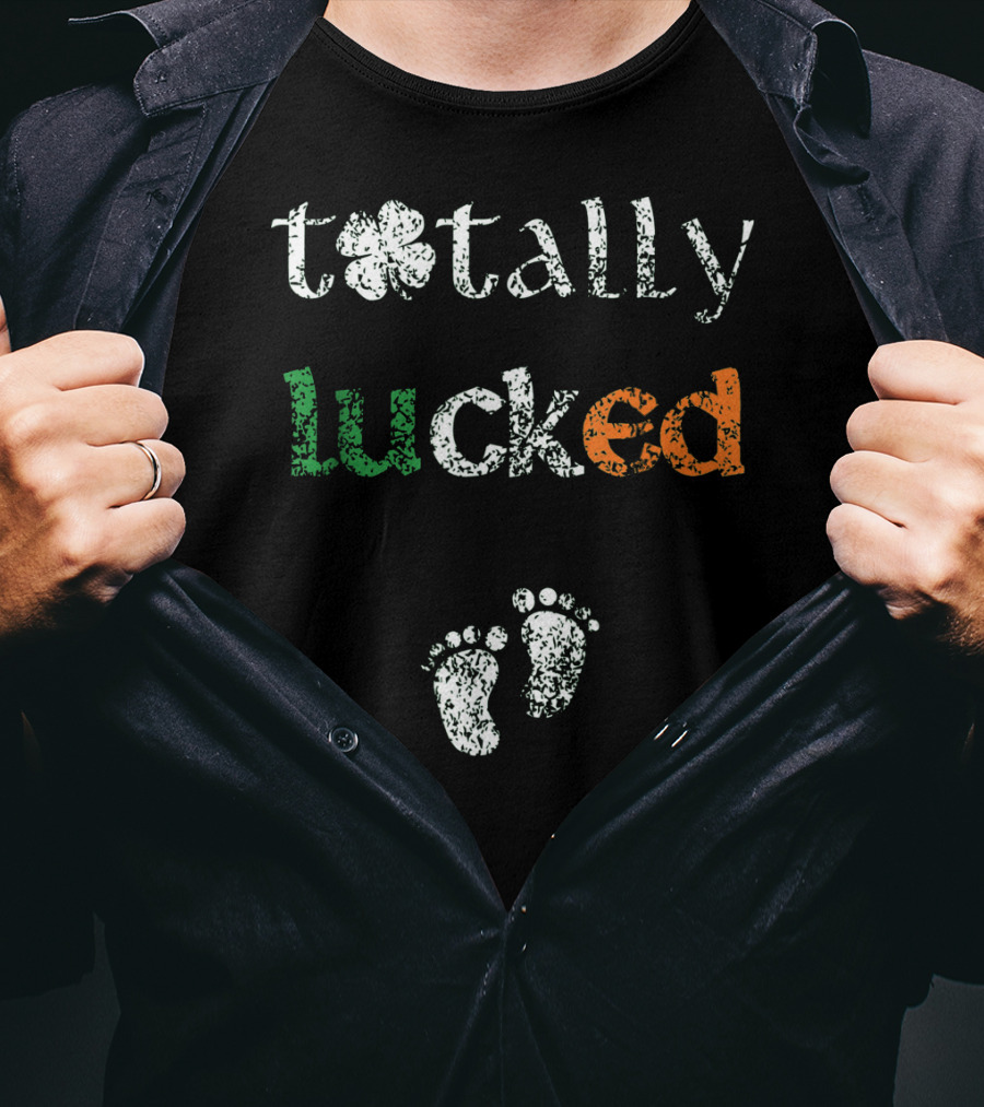 Totally Lucked Pregnancy Announcement St Patricks Baby Feet Shamrock T-Shirt