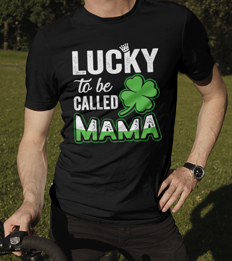 Lucky To Be Called Mama Clover Crown T-Shirt