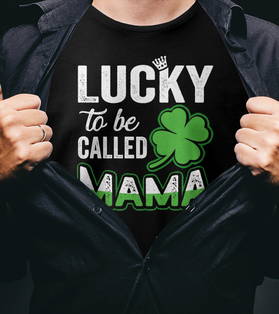 Lucky To Be Called Mama Clover Crown T-Shirt