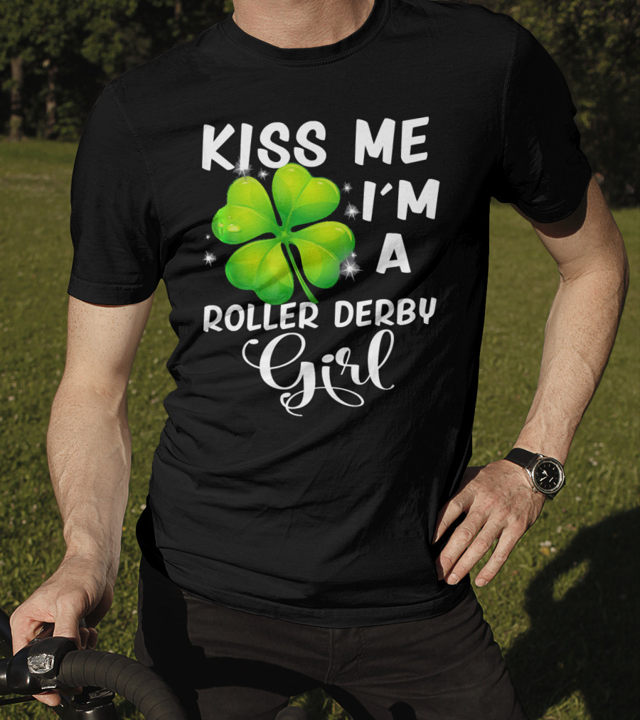 Kiss Me I'm A Roller Derby Girl Clover T-Shirt