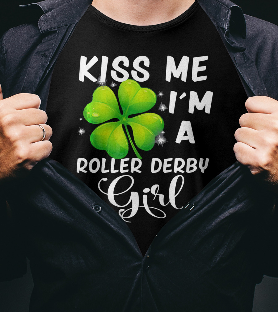 Kiss Me I'm A Roller Derby Girl Clover T-Shirt