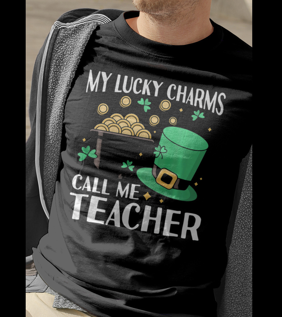 St Patricks Day My Lucky Charms Call Me Teacher T-Shirt