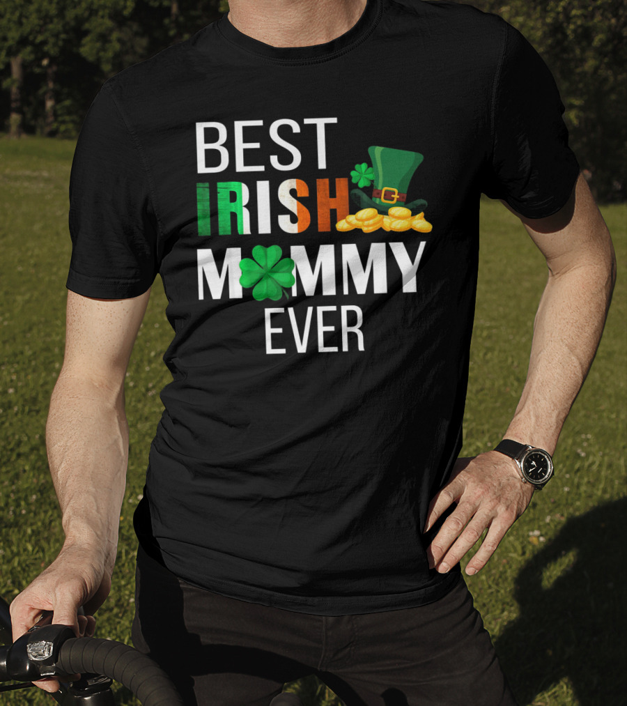 Best Irish Mommy Ever St. Patrick Day Clover Hat Coins T-Shirt