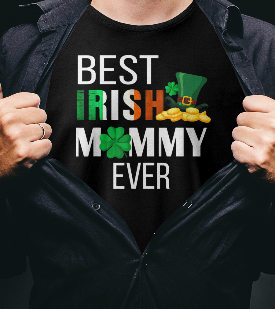 Best Irish Mommy Ever St. Patrick Day Clover Hat Coins T-Shirt