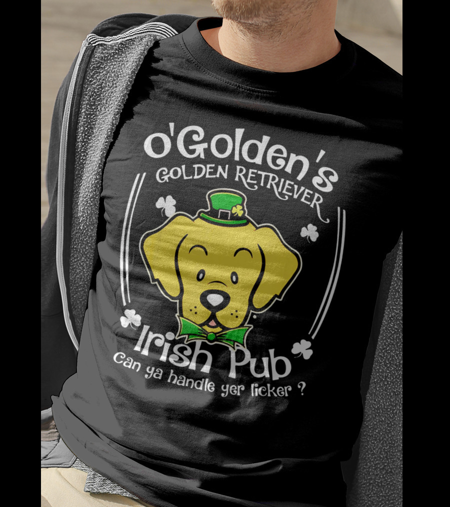 OGolden's Golden Retriever Irish Pub Can Ya Handle Yer Licker? T-Shirt