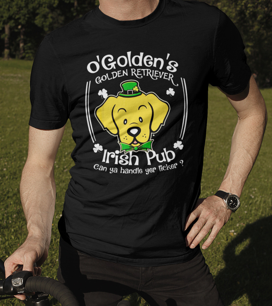 OGolden's Golden Retriever Irish Pub Can Ya Handle Yer Licker? T-Shirt