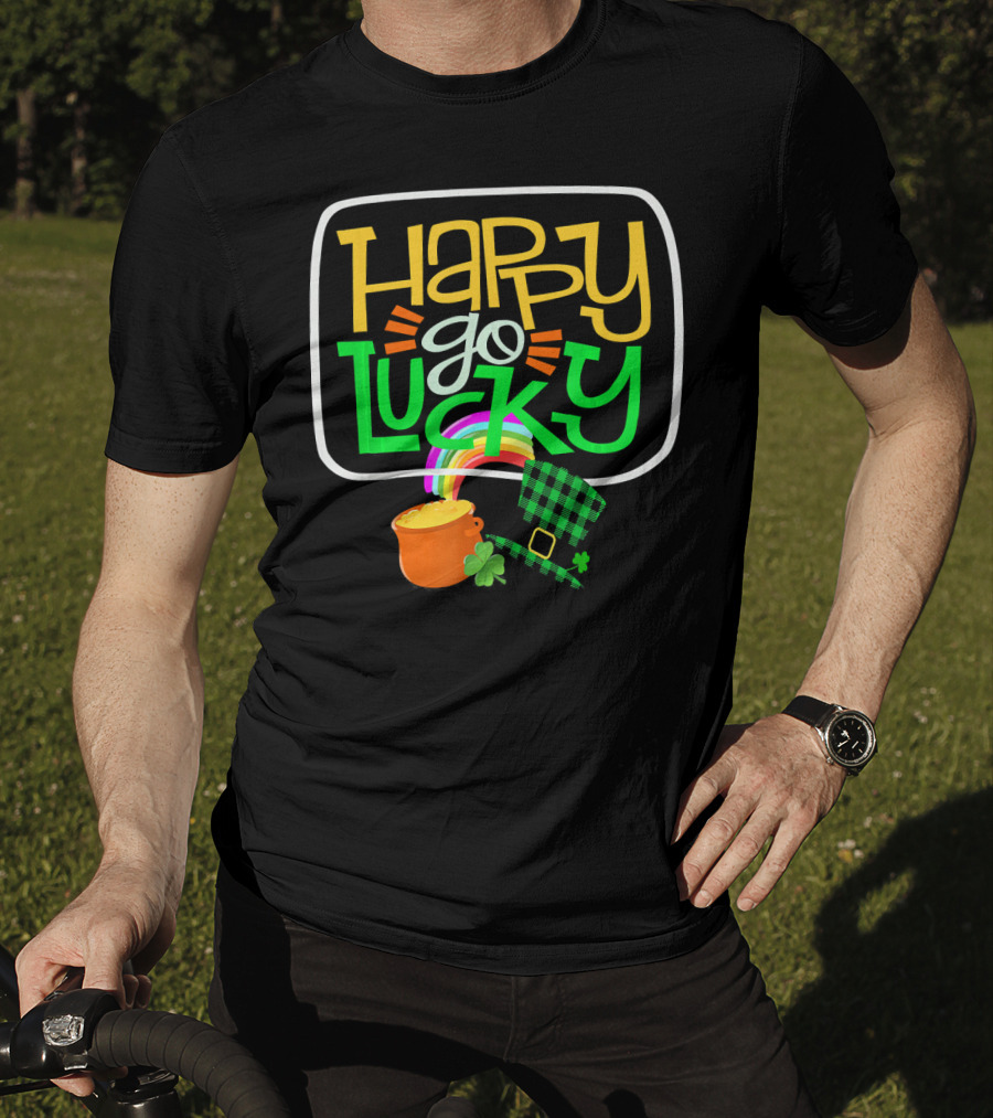 Happy Go Lucky Clover Pot Of Gold Rainbow St Patrick T-Shirt