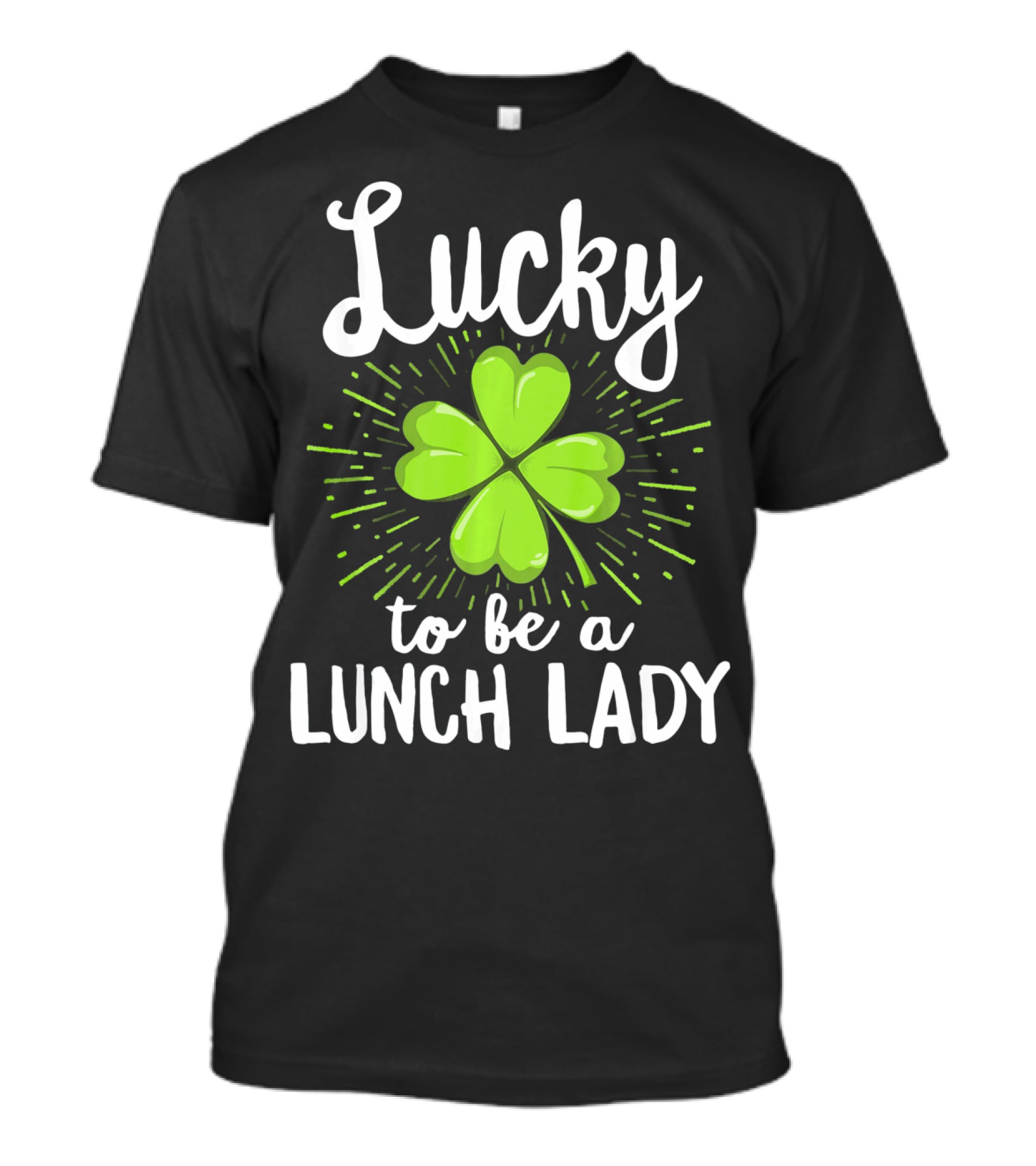 Lucky To Be A Lunch Lady Shamrock T-Shirt