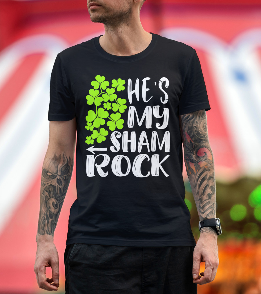 He's My Shamrock Matching Couples St Patrick's Day T-Shirt