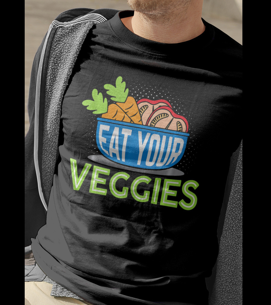 EAT YOUR VEGGIES Vegetarian Carrot Bowl T-Shirt