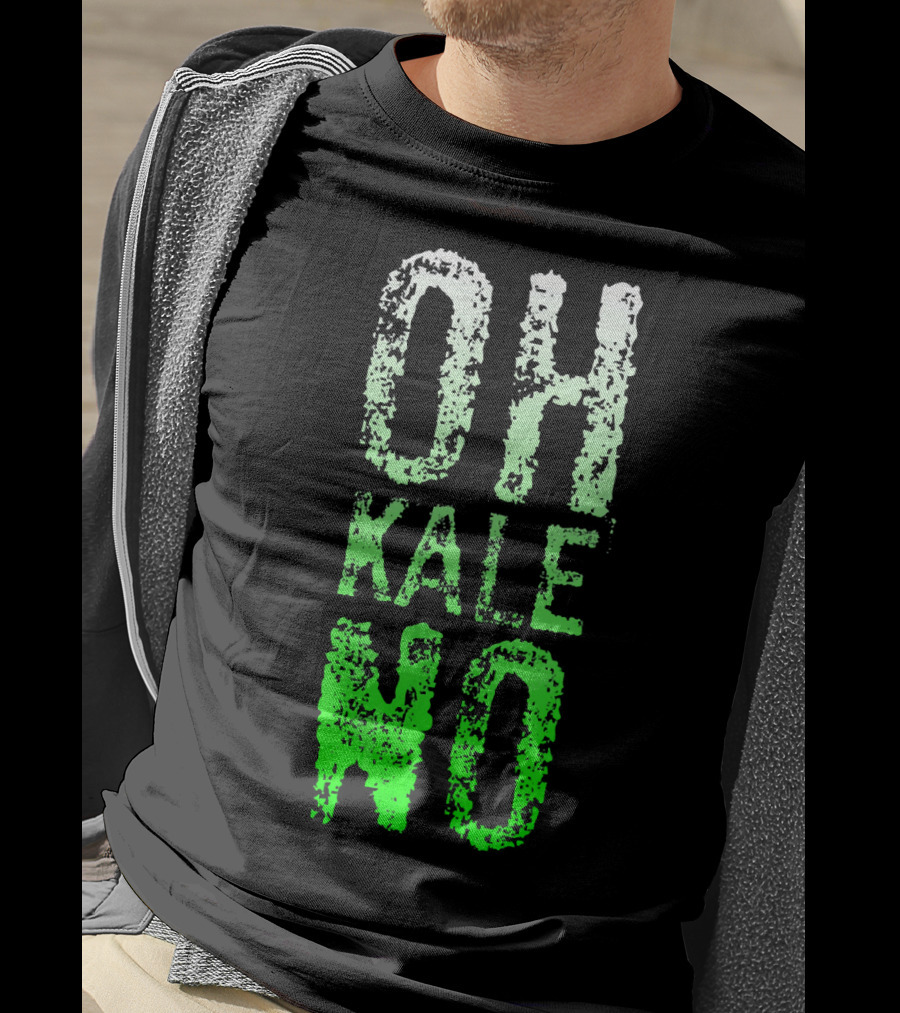 Oh Kale No Vegetarian Joke Healthy T-Shirt