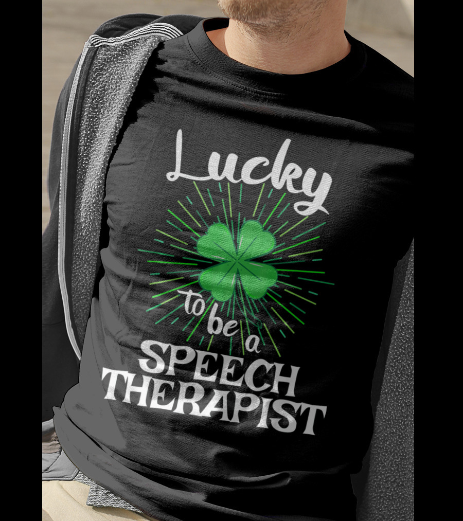 Lucky To Be A Speech Therapist With Clover And Radiant Green Lines T-Shirt