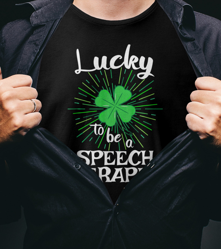 Lucky To Be A Speech Therapist With Clover And Radiant Green Lines T-Shirt