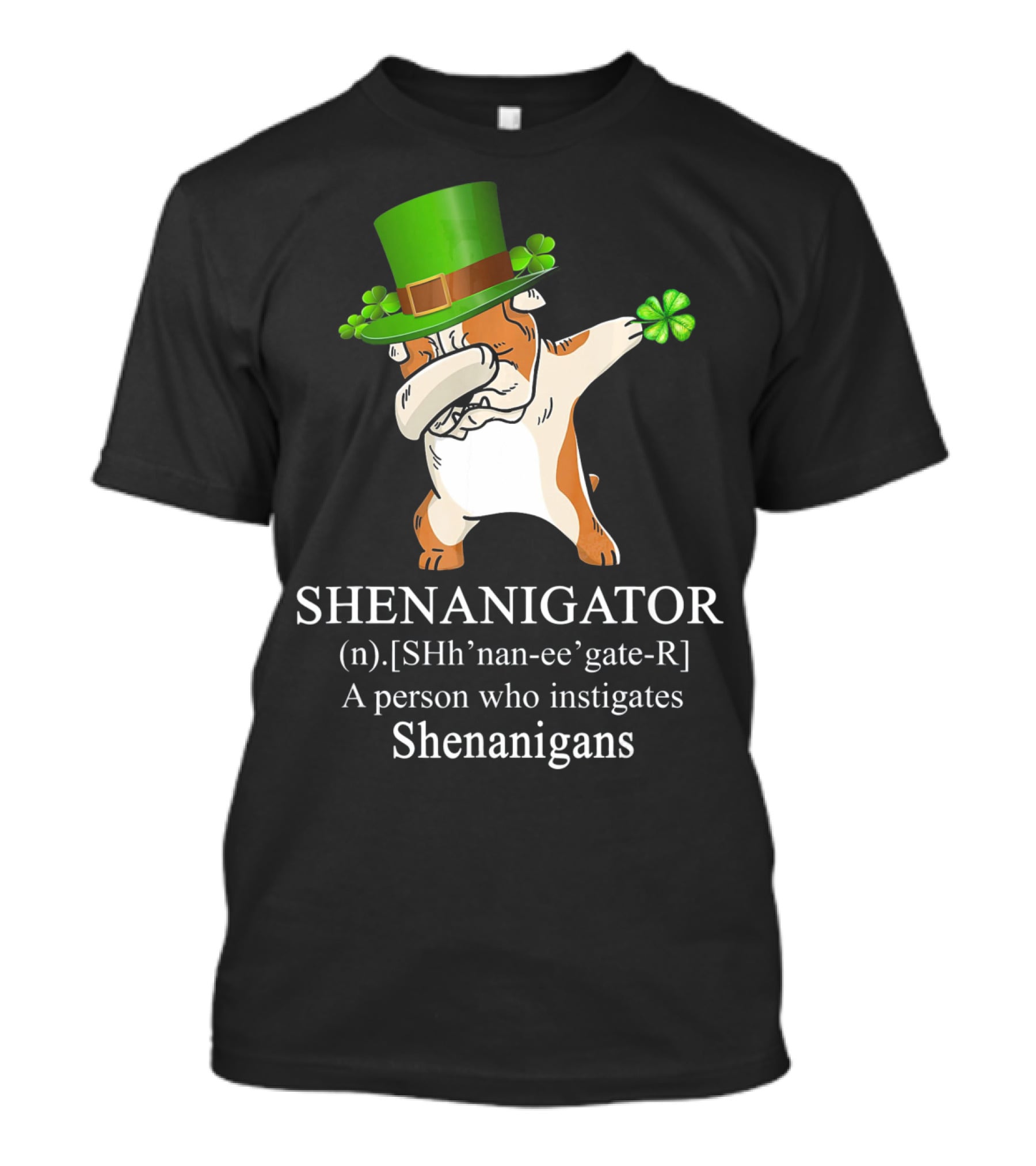 Shenanigator Dabbing Bulldog Instigates Shenanigans With Shamrock Hat T-Shirt