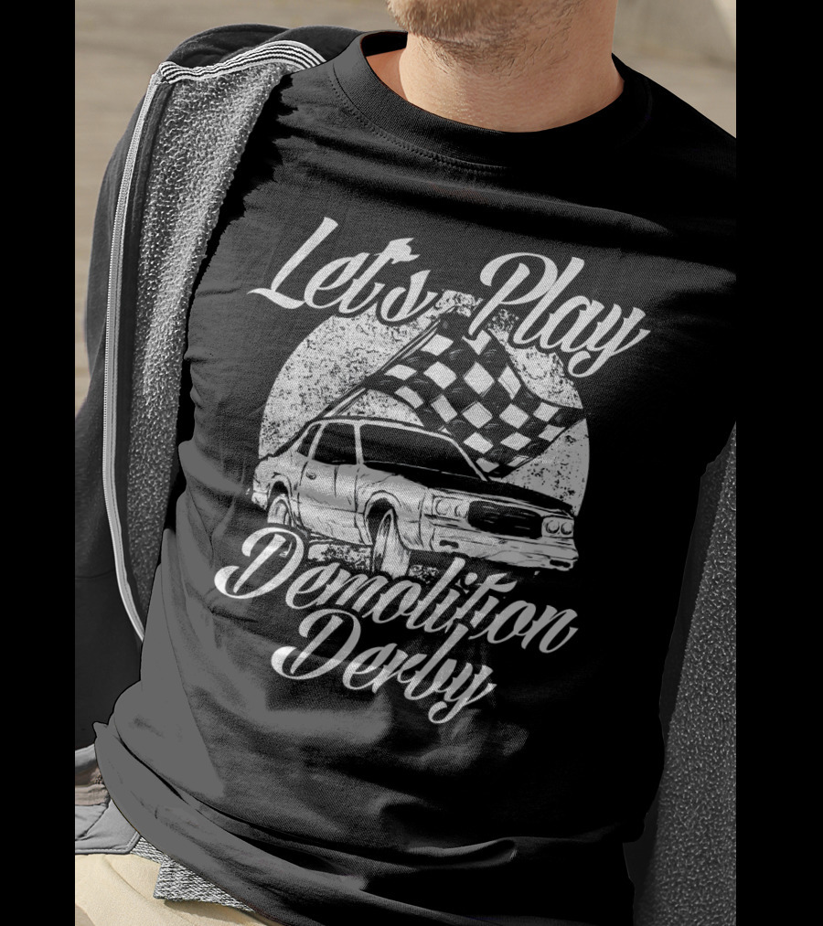 Let's Play Demolition Derby Racing Cars T-Shirt