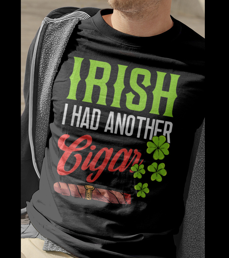 Irish I Had Another Cigar Clover Luck T-Shirt