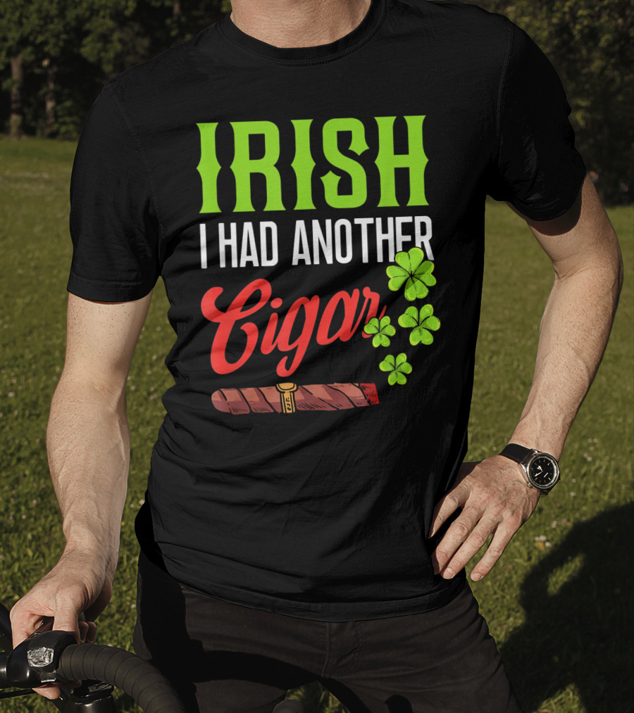 Irish I Had Another Cigar Clover Luck T-Shirt