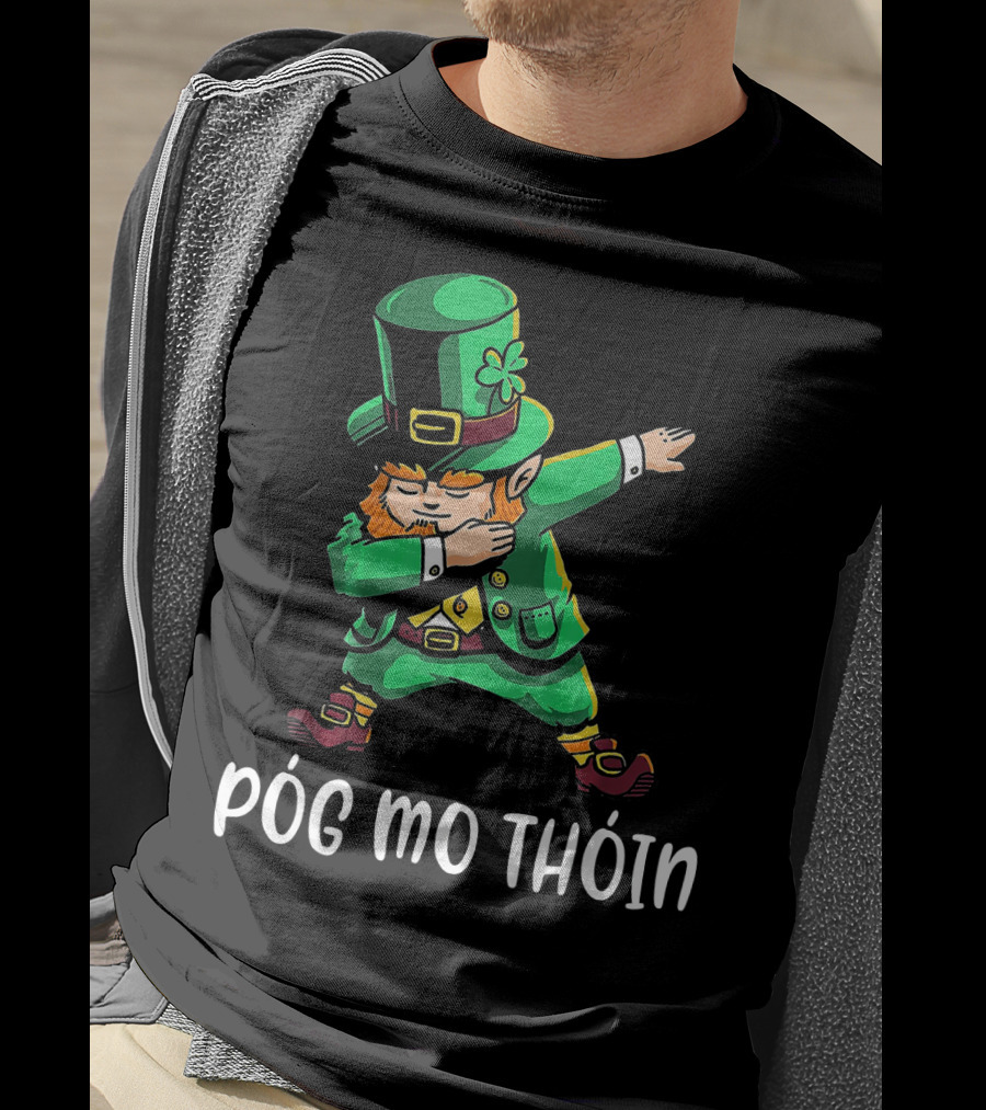 Pog Mo Thoin Leprechaun Dab St Patrick's Day T-Shirt
