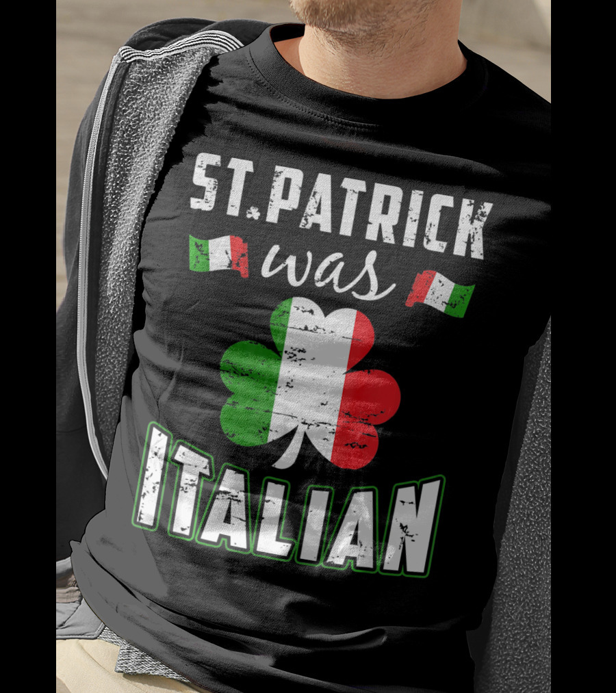 St. Patrick Was Italian Irish Flag Clove T-Shirt