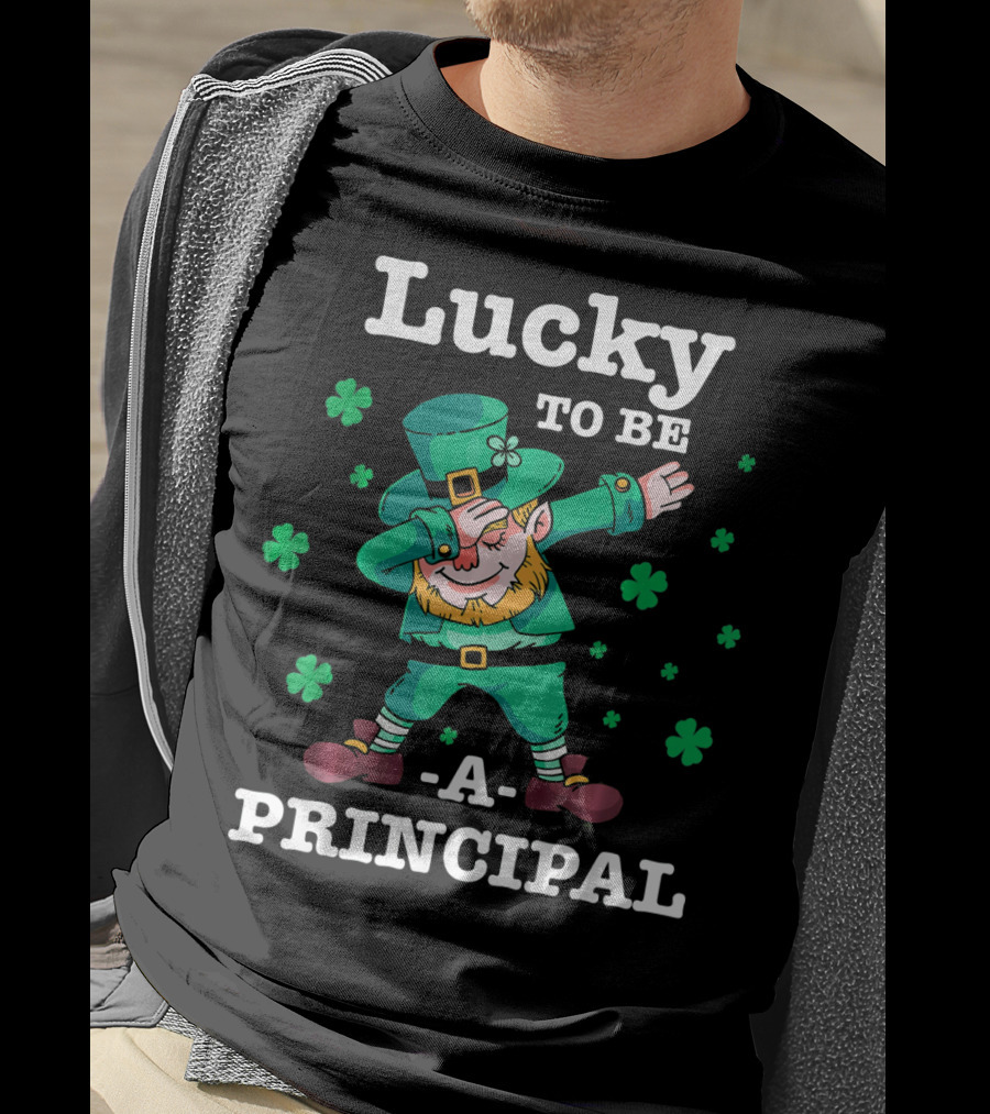 Lucky To Be A Principal St Patricks Day Dabbing Leprechaun T-Shirt
