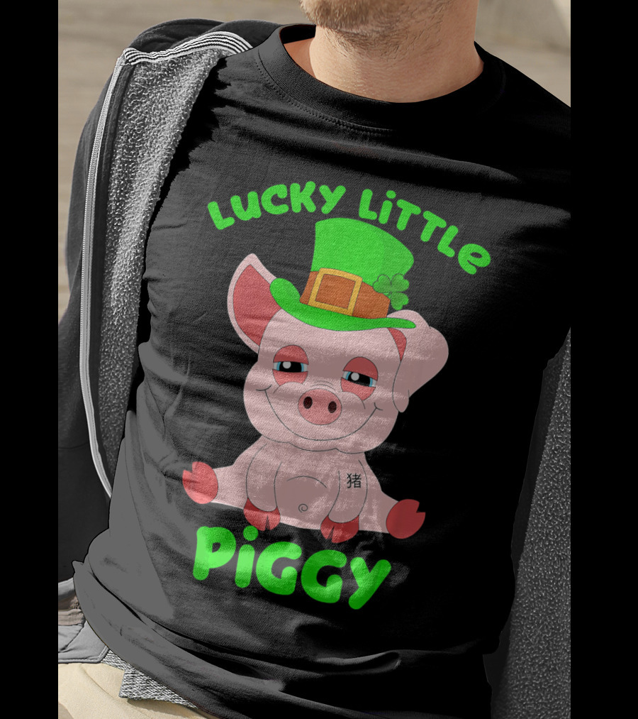 Lucky Little Piggy St Patricks Day For Pig Lover Luck T-Shirt