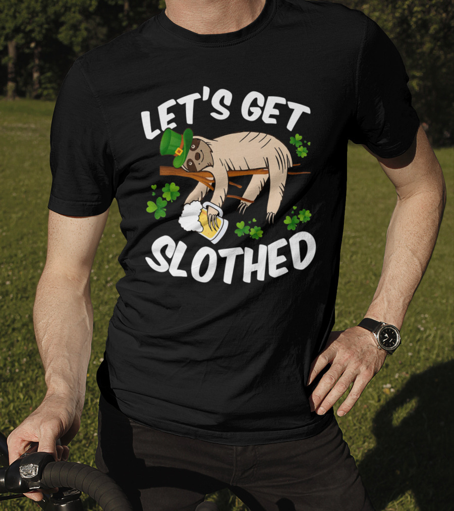 Let's Get Slothed Irish Sloth With Leprechaun Hat And Beer T-Shirt