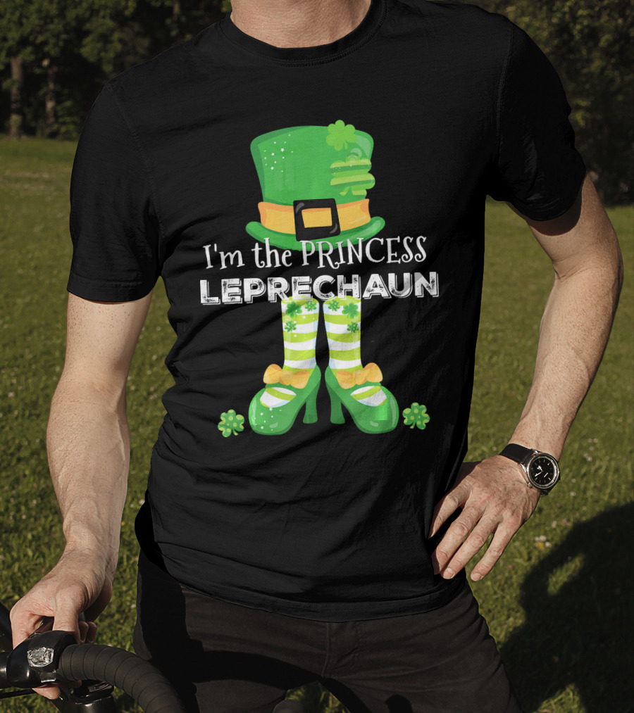 I'm The Princess Leprechaun With Cute Clovers Hat And Shoes T-Shirt