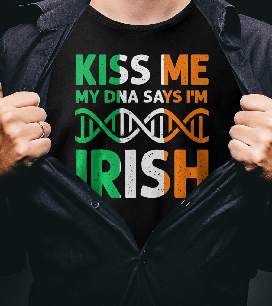Kiss Me My DNA Says I'm Irish T-Shirt