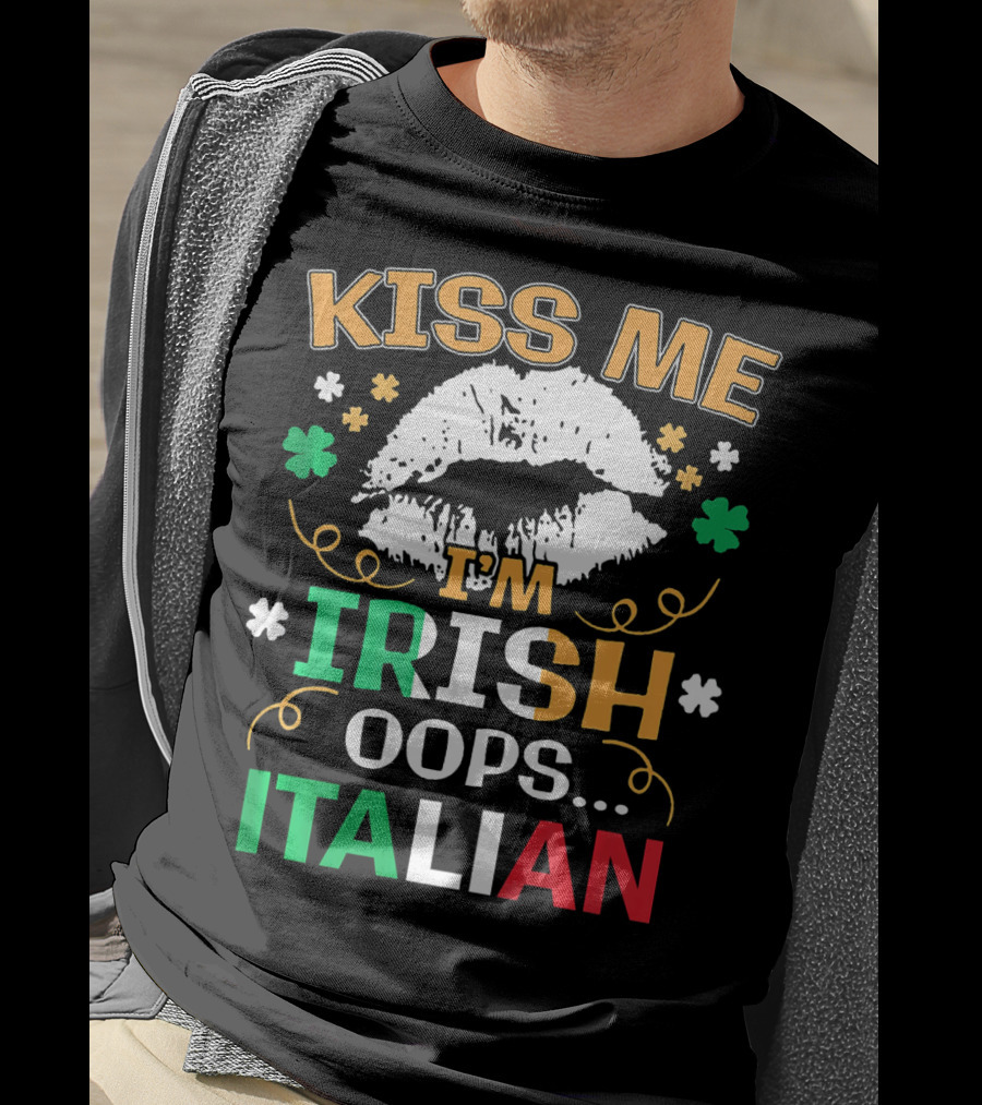 Kiss Me I'm Irish Oops Italian St Patrick Lips Shamrocks T-Shirt