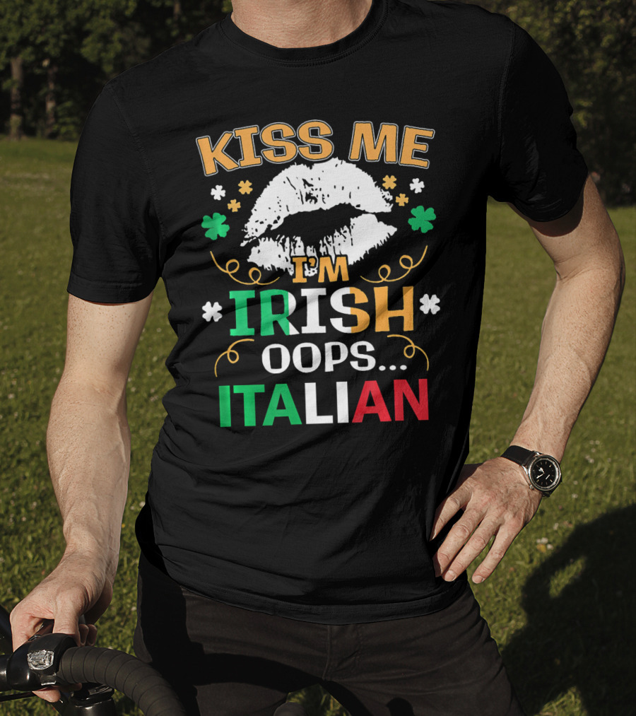 Kiss Me I'm Irish Oops Italian St Patrick Lips Shamrocks T-Shirt