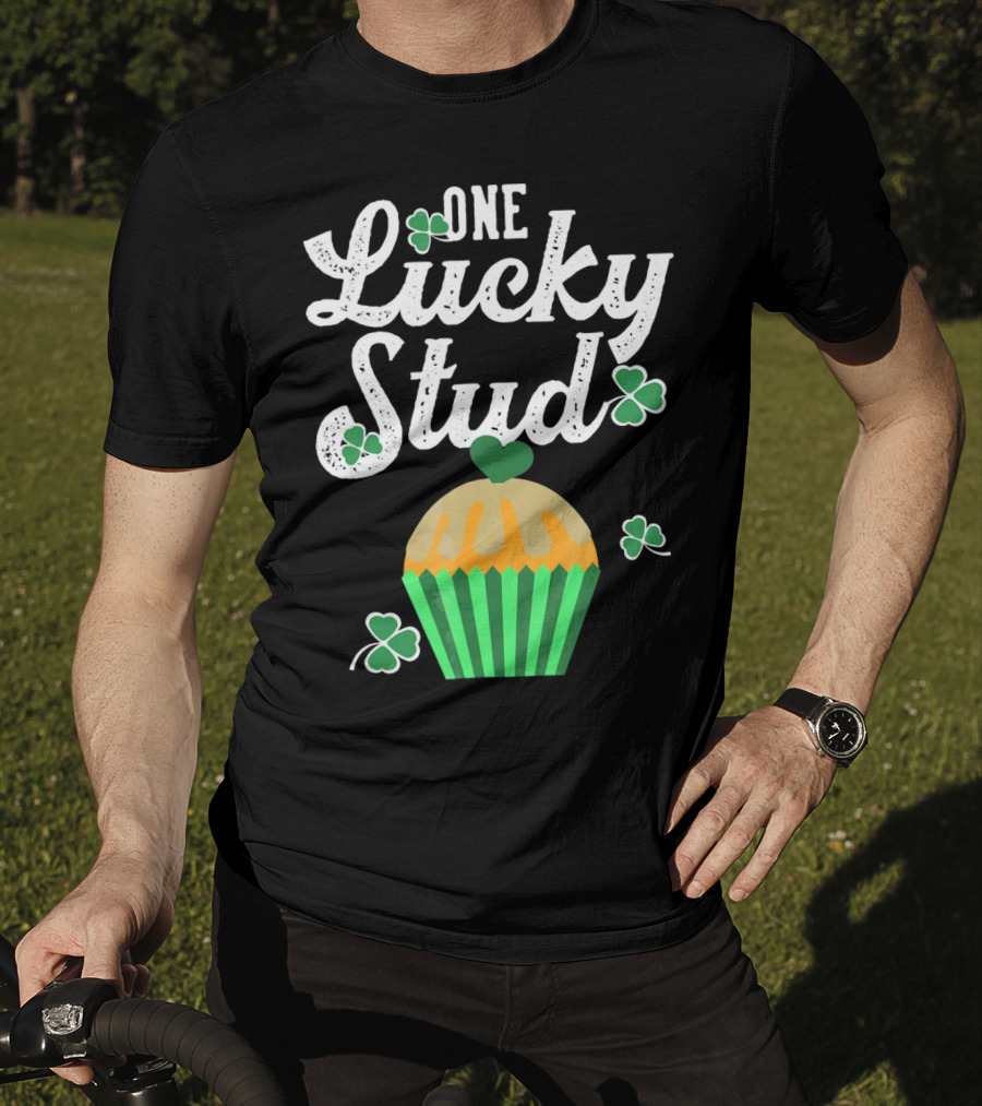 One Lucky Stud St. Patrick's Day Cupcake With Shamrocks T-Shirt