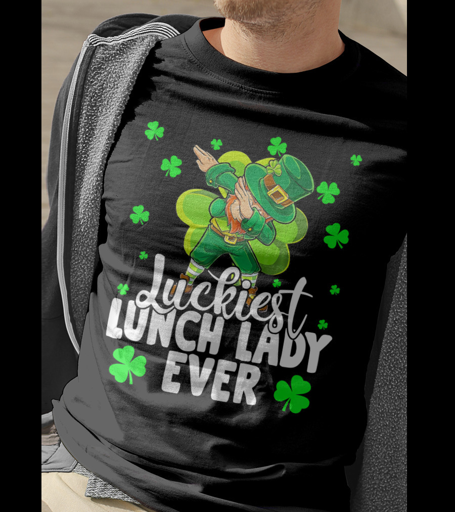 Luckiest Lunch Lady Ever Dancing Leprechaun With Shamrocks T-Shirt