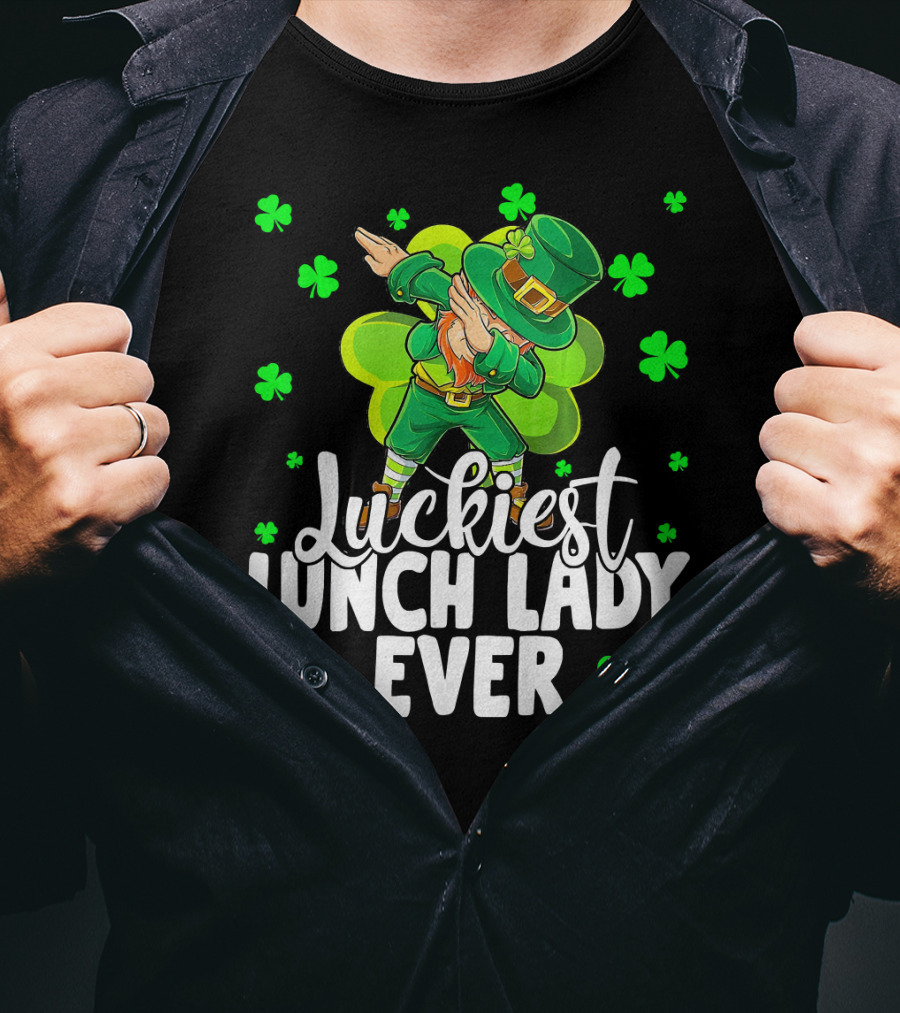 Luckiest Lunch Lady Ever Dancing Leprechaun With Shamrocks T-Shirt
