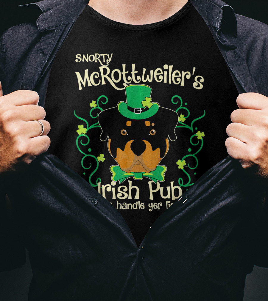 Snorty McRottweiler's Irish Pub Can Ya Handle Yer Licker T-Shirt