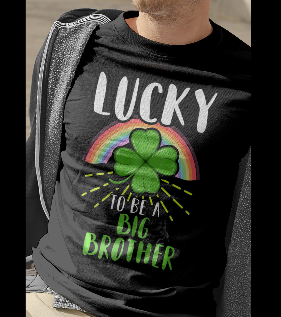 Lucky To Be A Big Brother St Patrick Day Shamrock Rainbow T-Shirt