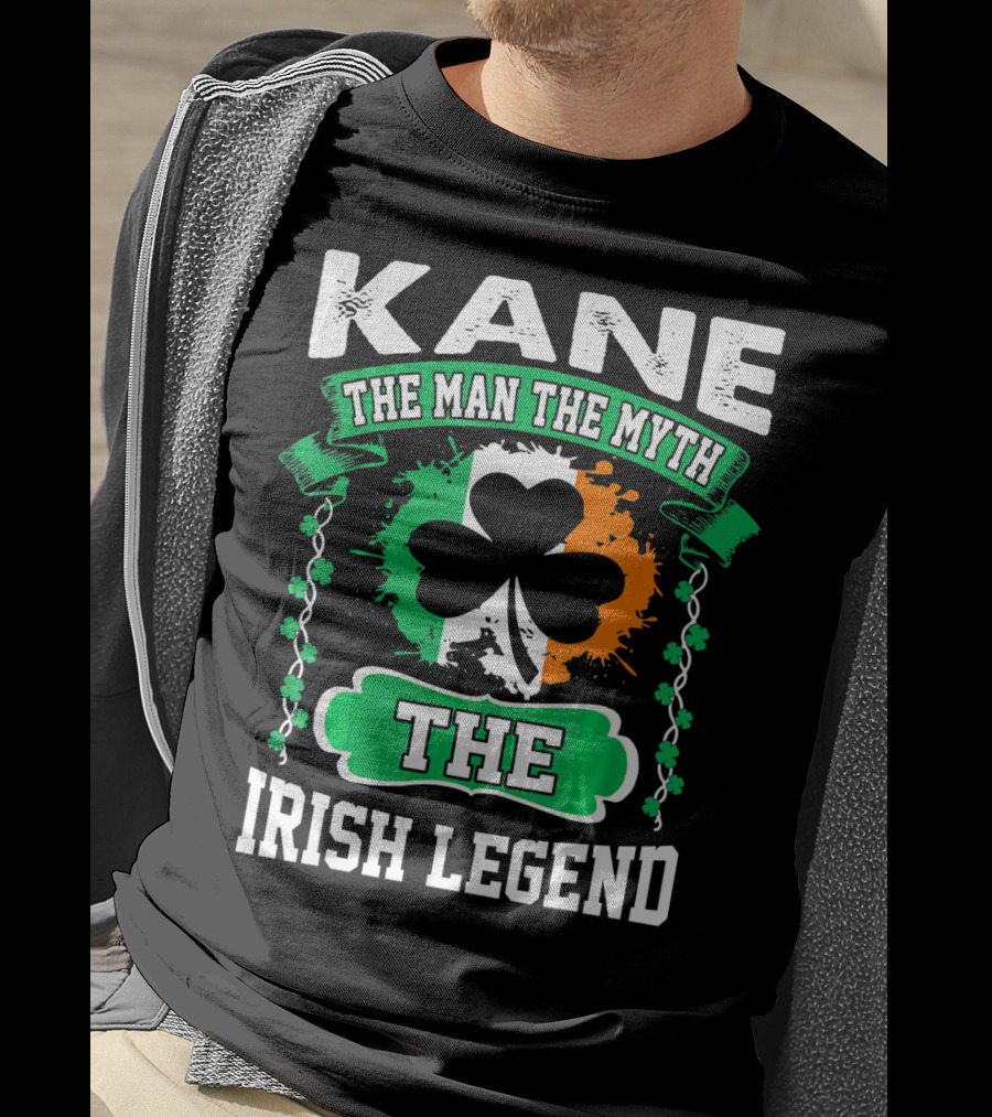 Kane The Man The Myth The Irish Legend Shamrock Irish Flag T-Shirt