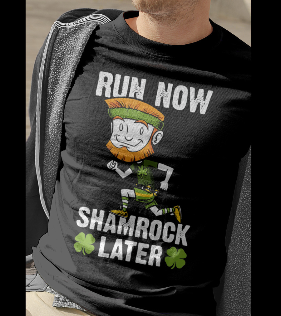 Run Now Shamrock Later Patri St Patrick's Day Running Leprechaun T-Shirt