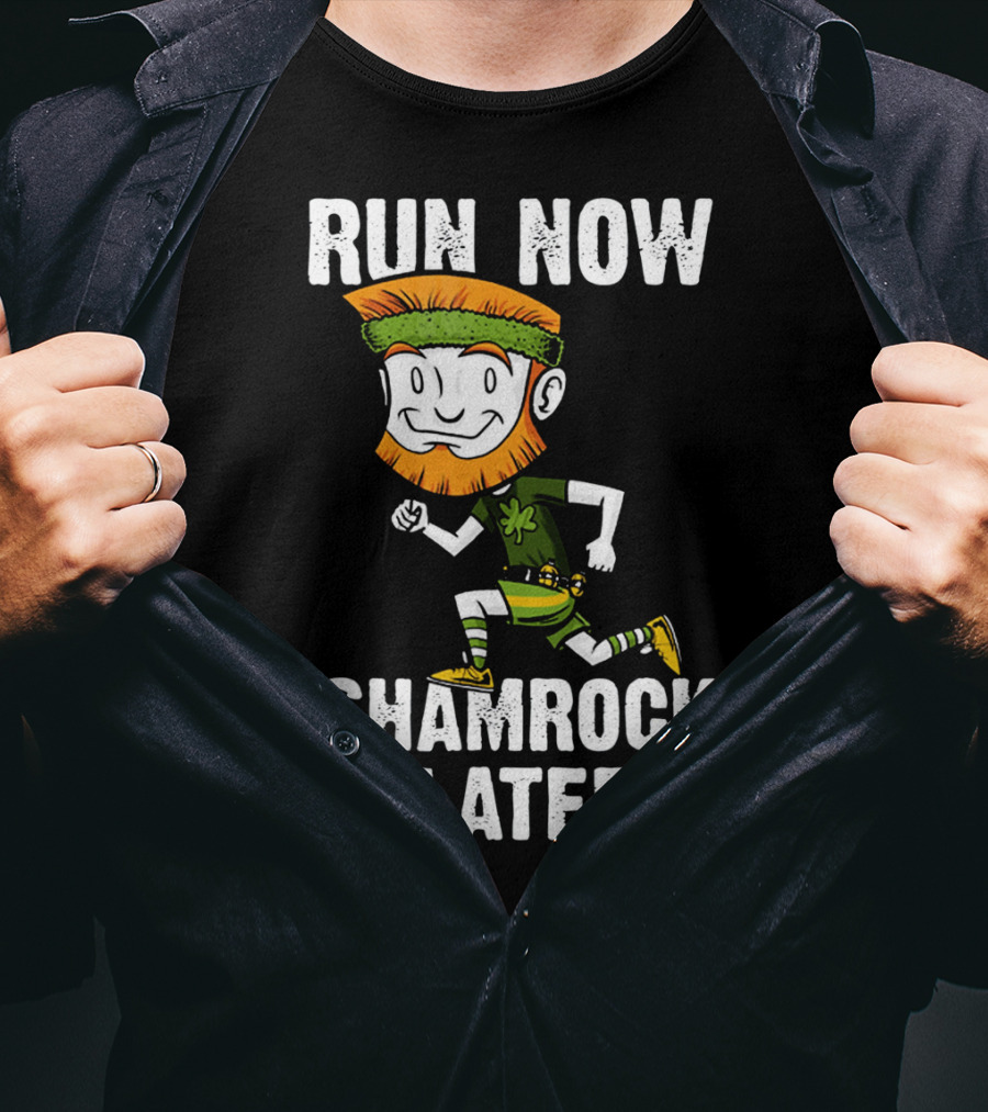 Run Now Shamrock Later Patri St Patrick's Day Running Leprechaun T-Shirt