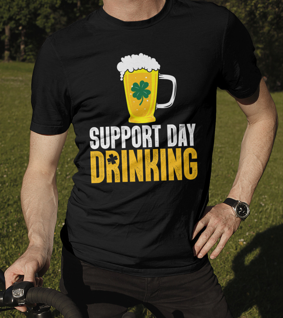 Support Day Drinking Beer Mug With Shamrock T-Shirt