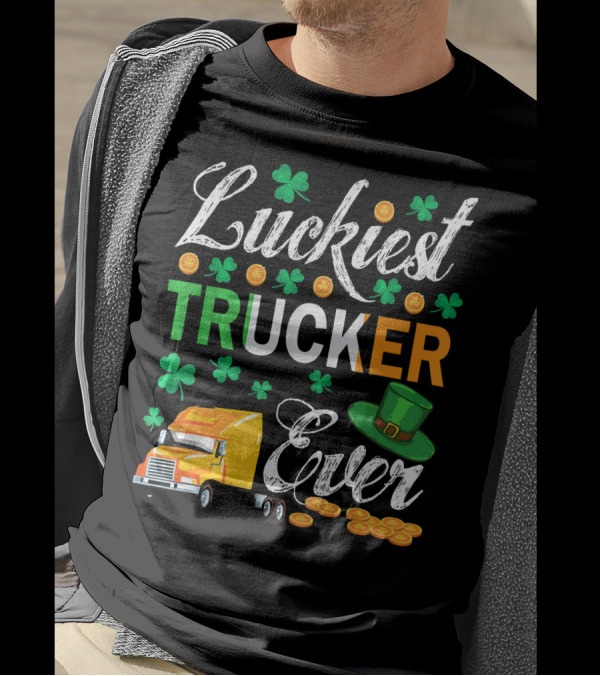 Luckiest Trucker Ever Shamrocks Leprechaun Hat And Coins T-Shirt