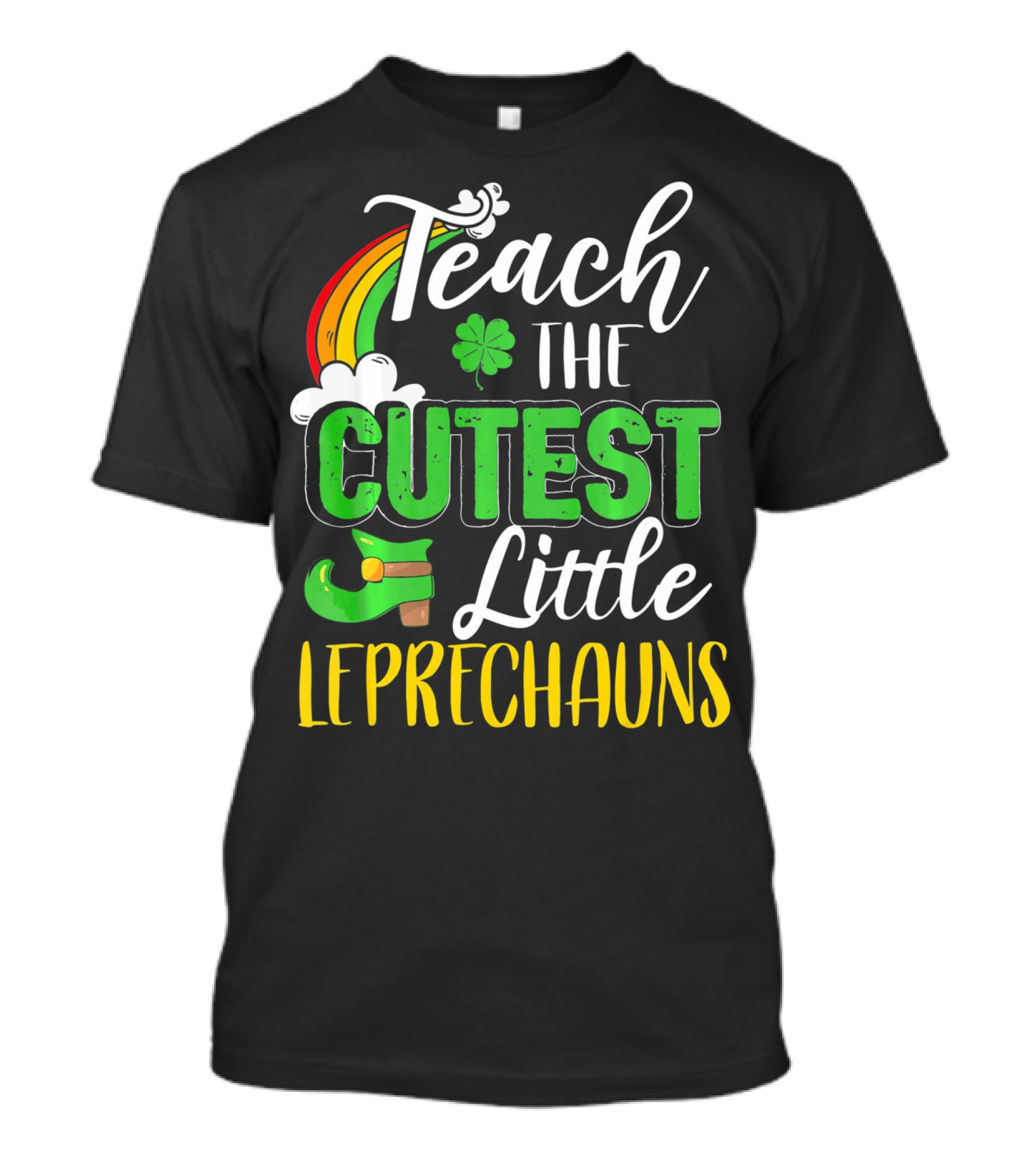 Teach The Cutest Little Leprechauns St. Patricks T-Shirt
