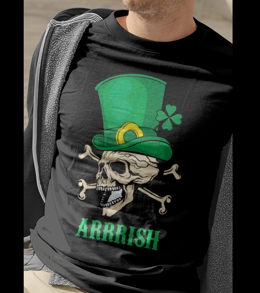 Arrrish Pirate Skull With Leprechaun Hat And Shamrock T-Shirt