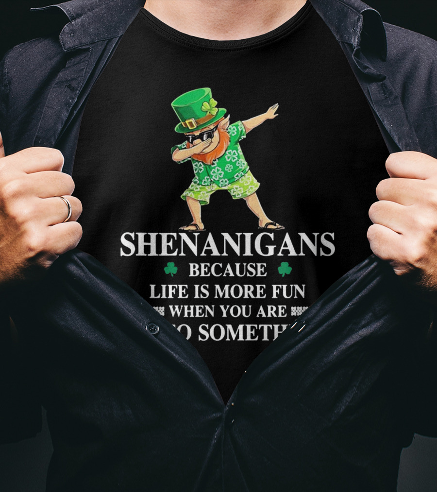 Shenanigans Leprechaun Fun Up To Something Irish St PatrickS Day T-Shirt