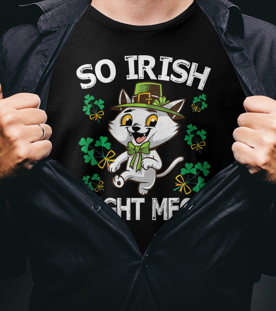 So Irish Right Meow Cat Leprechaun Dance With Shamrocks Gold T-Shirt