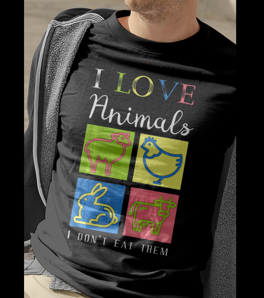 I Love Animals I Don't Eat Them Sheep Chicken Rabbit Cow Funny Veg T-Shirt